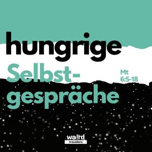 Hungrige Selbstgespräche