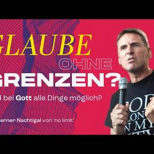 Glaube ohne Grenzen - Werner Nachtigal