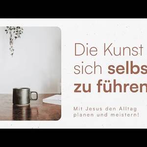 Die Kunst sich selbst zu führen - Anton Steinhauser