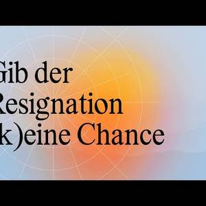 Gib der Resignation (k)eine Chance - Hannelore Geiger