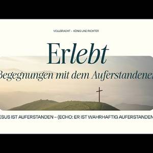 Osterpredigt - Er lebt! - Joachim Krohn