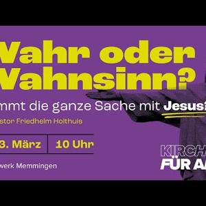 Wahr oder Wahnsinn - Friedhelm Holthuis