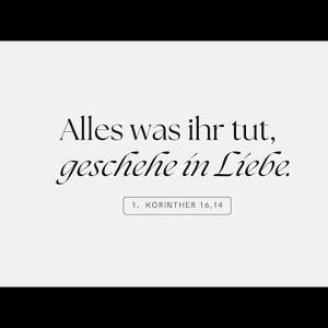 Alles was ihr tut, geschehe in Liebe - Anton Steinhauser
