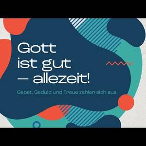 Gott ist gut allezeit! - Anton Steinhauser